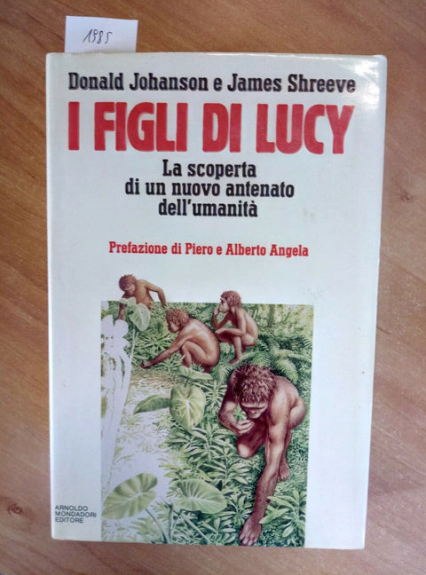 I FIGLI DI LUCY - JOHANSON SHREEVE 1990 MONDADORI 1 ED. (1985) ALBERT