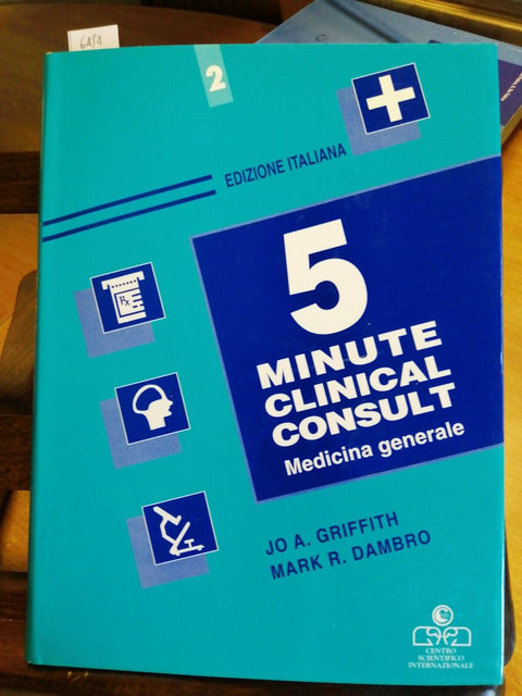 5 MINUTE CLINICAL CONSULT MEDICINA GENERALE - EDIZIONE ITALIANA (6494)