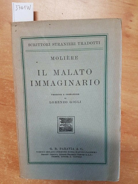 MOLIERE - IL MALATO IMMAGINARIO - VERSIONE DI LORENZO GIGLI - PARAVIA - (37