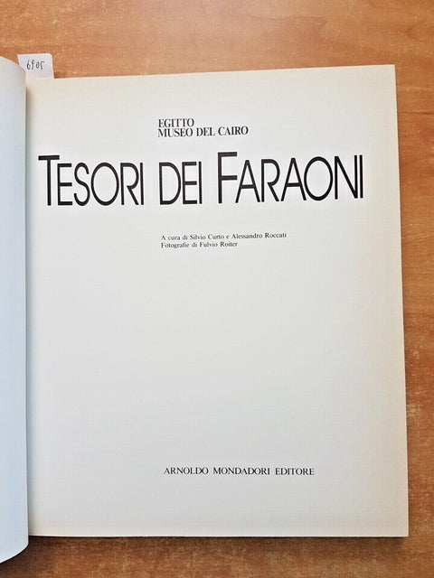 TESORI DEI FARAONI - EGITTO MUSEO DEL CAIRO - CURTO, ROCCATI - MONDADORI (6