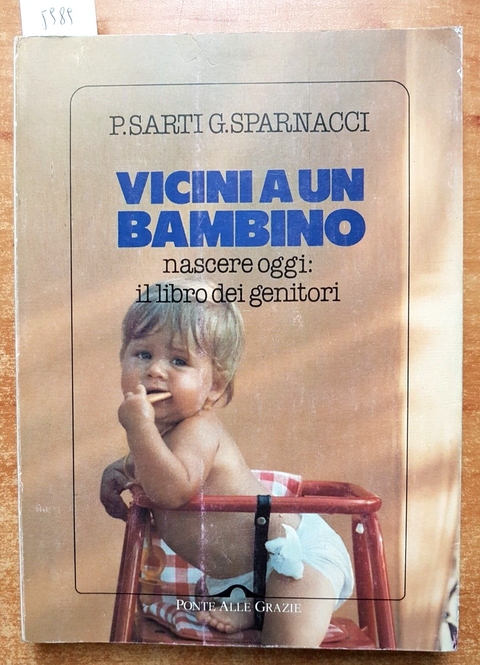 VICINI A UN BAMBINO nascere oggi IL LIBRO DEI GENITORI - SPARNACCI - PONTE