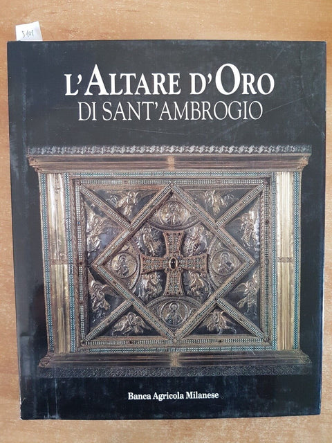 L'ALTARE D'ORO DI SANT'AMBROGIO 1996 Carlo Capponi MILANO Agricola Milanese