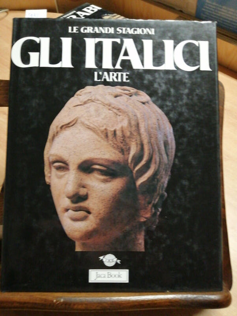 GLI ITALICI L'ARTE - LE GRANDI STAGIONI 1988 SABATINO MOSCATI - JACA BOOK