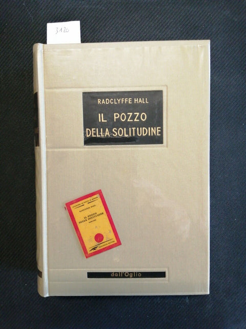 IL POZZO DELLA SOLITUDINE - Radclyffe Hall - 1955 - Dall'Oglio - ROMANZO (