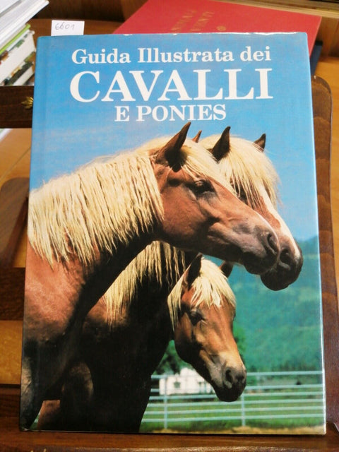 Guida Illustrata Dei Cavalli E Ponies - Georgie Henschel - 1987 Vallardi (6