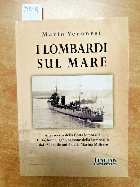 MARIO VERONESI - I LOMBARDI SUL MARE - 2011 - ITALIAN UNIVERSITY PRESS - (3