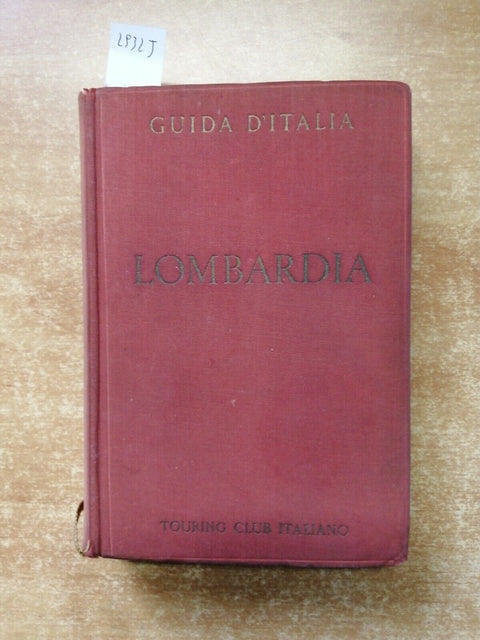 GUIDA D'ITALIA - LOMBARDIA - GUIDA ROSSA 1954 TOURING CLUB EDITORE (2932J