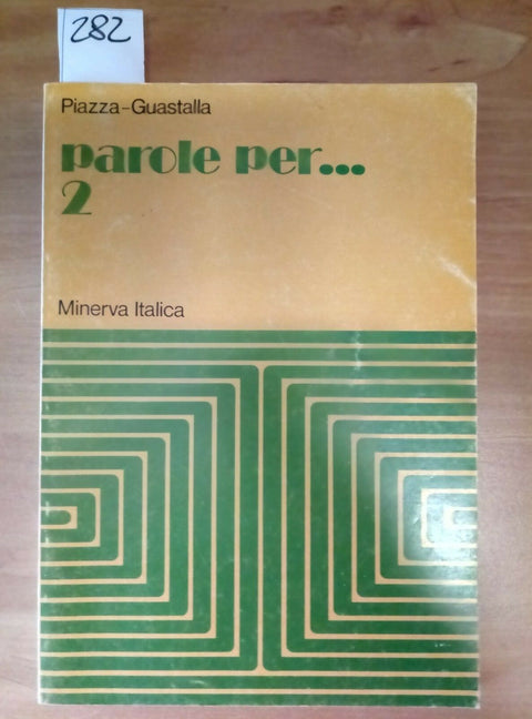 PAROLE PER... 2 grammatica italiana - PIAZZA, GUASTALLA - MINERVA ITALICA (