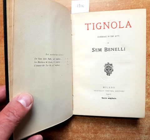 SEM BENELLI - TIGNOLA - TREVES 1911 COMMEDIA IN TRE ATTI - terzo migliaio (