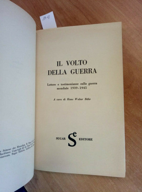 IL VOLTO DELLA GUERRA LETTERE E TESTIMONIANZE - 1966 - HANS BAHR - Sugar Editore