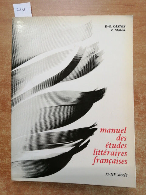 MANUEL DES ETUDES LITTERAIRES FRANCAISES XVIII SIECLE 1984 Castex, Surer (7