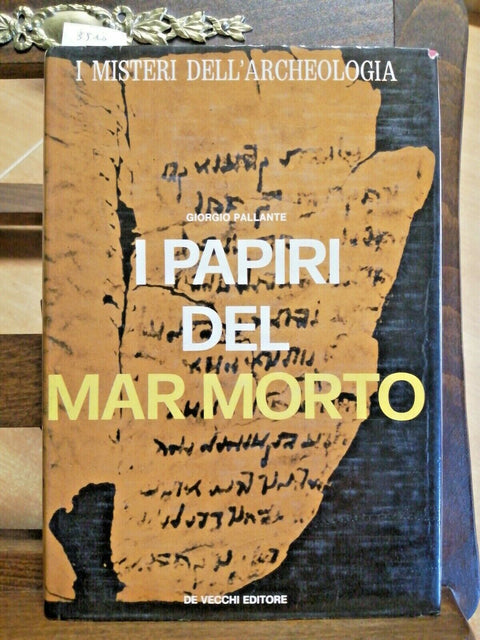 I MISTERI DELL' ARCHEOLOGIA-I PAPIRI DEL MAR MORTO-PALLANTE 1973 DE VECCHI