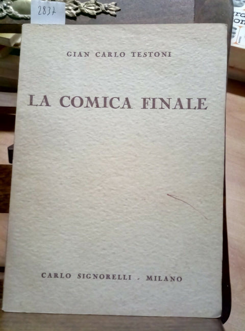 LA COMICA FINALE - GIAN CARLO TESTONI 1950 SIGNORELLI - DISEGNI DI MANCA (2