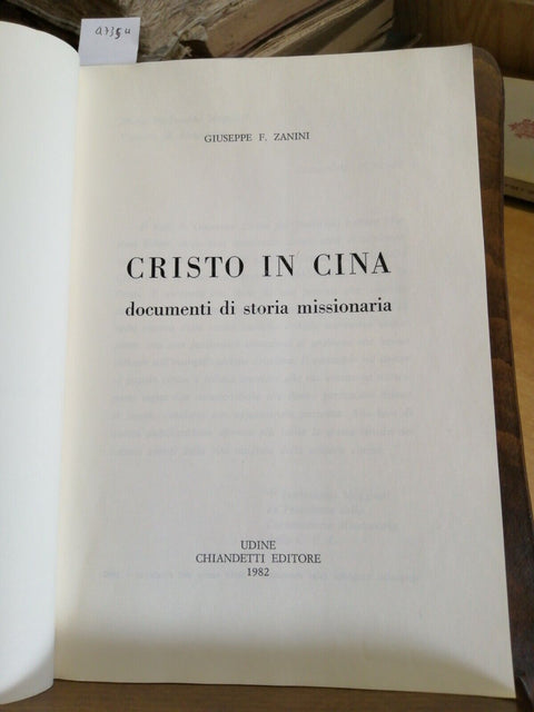 CRISTO IN CINA - GIUSEPPE ZANINI 1ED. CHIANDETTI 1982 AUTOGRAFATO!!! (4735