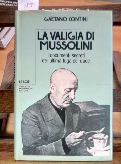 LA VALIGIA DI MUSSOLINI - GAETANO CONTINI 1982 MONDADORI - 1 EDIZIONE - (1