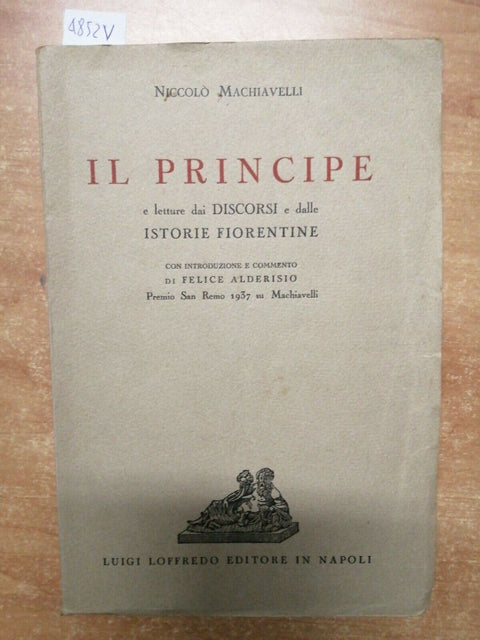 MACHIAVELLI - IL PRINCIPE E DISCORSI E ISTORIE FIORENTINE 1940 LOFFREDO (48