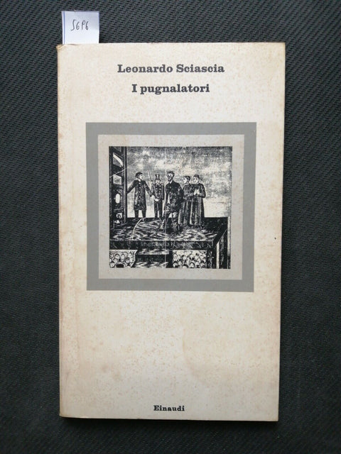 LEONARDO SCIASCIA - I PUGNALATORI - 1976 - EINAUDI - NUOVI CORALLI (5696