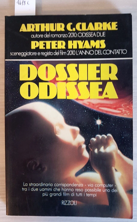 DOSSIER ODISSEA - Arthur C. Clarke, Peter Hyams 2010 odissea Rizzoli 1985 (