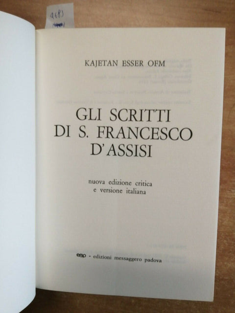 ESSER OFM - GLI SCRITTI DI S. FRANCESCO D'ASSISI - 1982 MESSAGGERO PADOVA