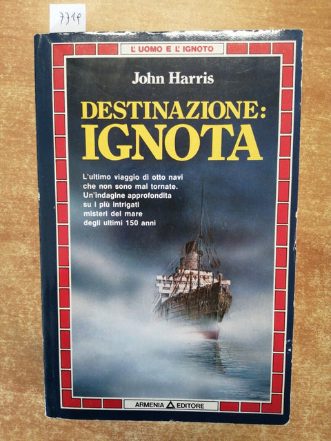 DESTINAZIONE: IGNOTA indagine scomparsa di 8 navi JOHN HARRIS 1983 ARMENIA