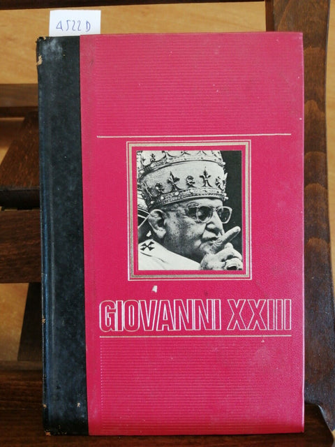 ANTONIO FRESCAROLI - GIOVANNI XXIII IL PAPA BUONO - 1971 CREMILLE FERNI (45