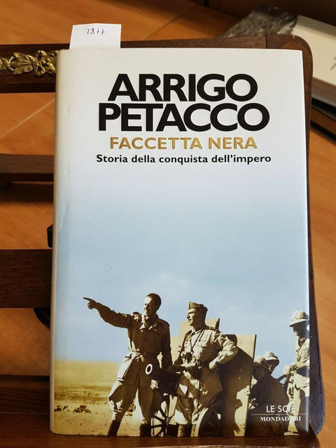 ARRIGO PETACCO - FACCETTA NERA LA CONQUISTA DELL'IMPERO - 2003 MONDADORI (