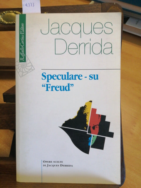 JACQUES DERRIDA - SPECULARE SU FREUD - 2000 - RAFFAELLO CORTINA (4333)