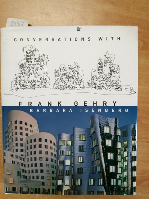 CONVERSATIONS WITH FRANK GEHRY - BARBARA ISENBERG - 2009 - KNOPF - 1ED. (2