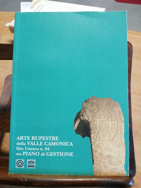 ARTE RUPESTRE DELLA VALLE CAMONICA - SITO UNESCO N 94/2005 + CD 2007 (6352F