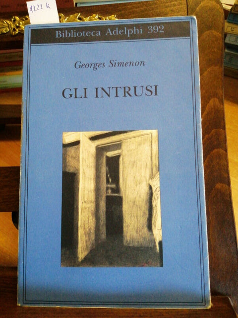 GEORGES SIMENON - GLI INTRUSI - 2000 - BIBLIOTECA ADELPHI (4222K)