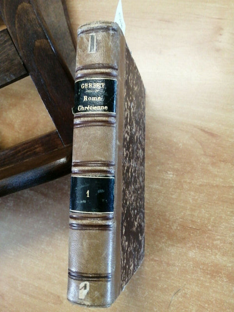 GERBET - ESQUISSE DE ROME CHRETIENNE 1863 TOMO 1 - PARIS - TOLRA ET HATON (