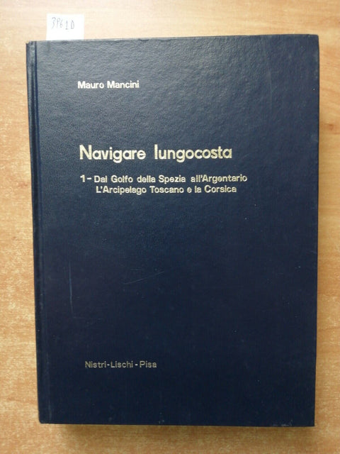 Mancini - NAVIGARE LUNGOCOSTA 1 - Nistri Lischi 1977 LA SPEZIA ARGENTARIO(3