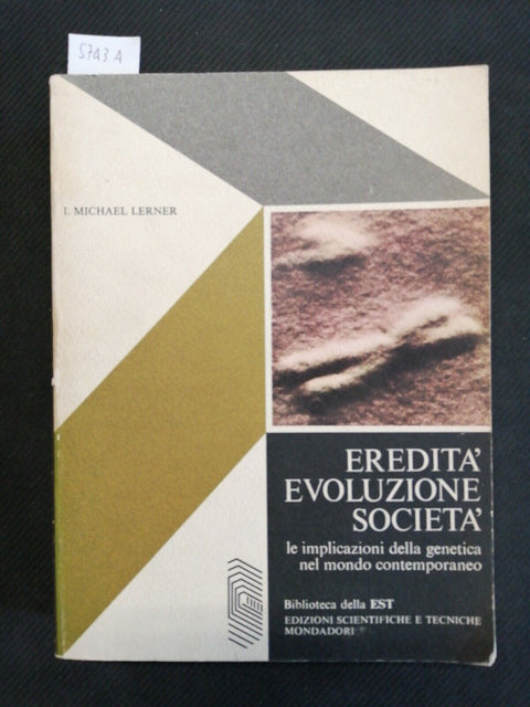 EREDITA' EVOLUZIONE SOCIETA' - I. MICHAEL LERNER - EST - 1972 MONDADORI (