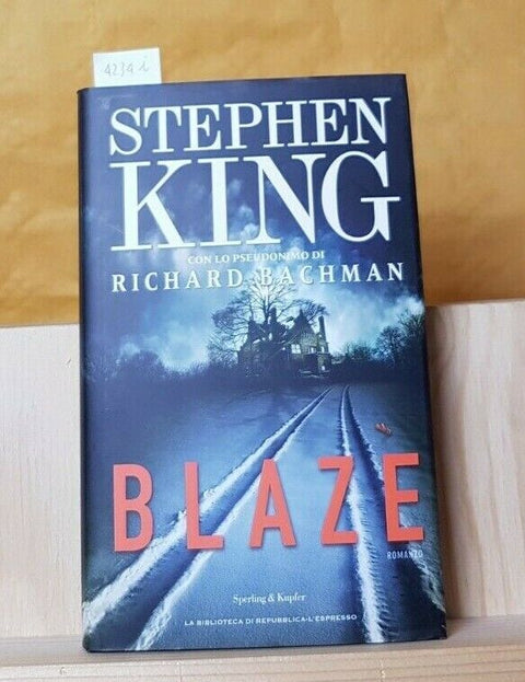 STEPHEN KING RICHARD BACHMAN - BLAZE 2007 SPERLING REPUBBLICA L'ESPRESSO (