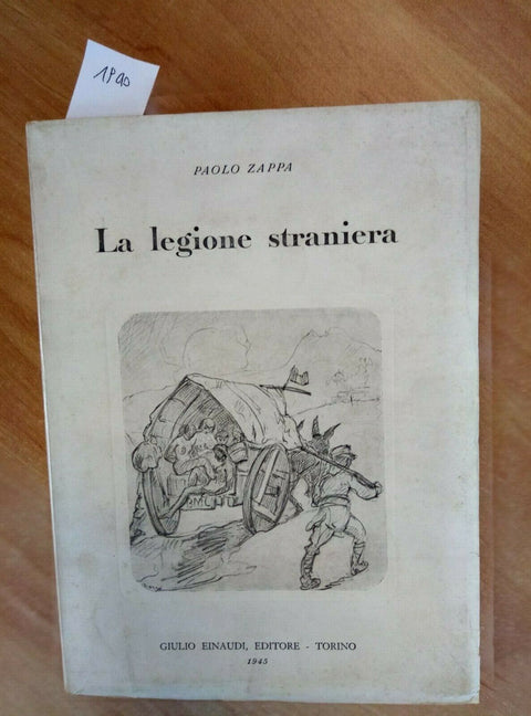 PAOLO ZAPPA - LA LEGIONE STRANIERA 1945 EINAUDI (1940)