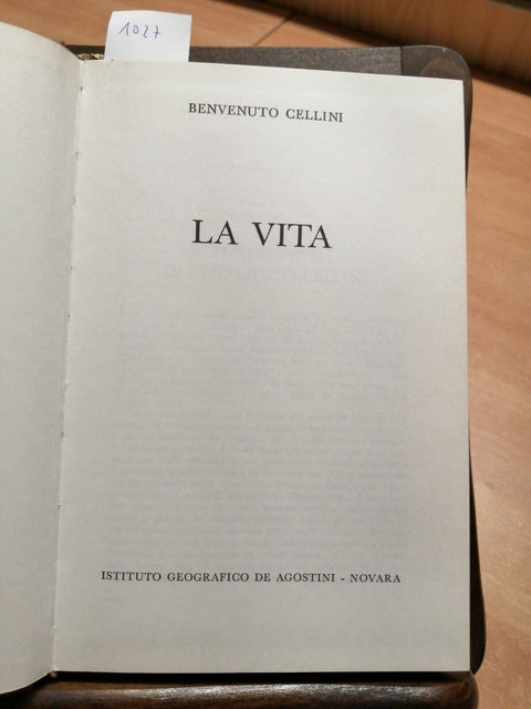 BENVENUTO CELLINI - LA VITA - DE AGOSTINI - 1968 - (1027)