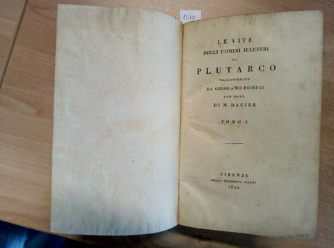 LE VITE DEGLI UOMINI ILLUSTRI PLUTARCO 1822 GIROLAMO POMPEI TOMO 1 PIATTI (