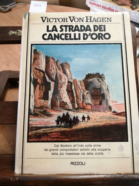 Von Hagen - La strada dei cancelli d'oro 1978 RIZZOLI (4867) BOSFORO