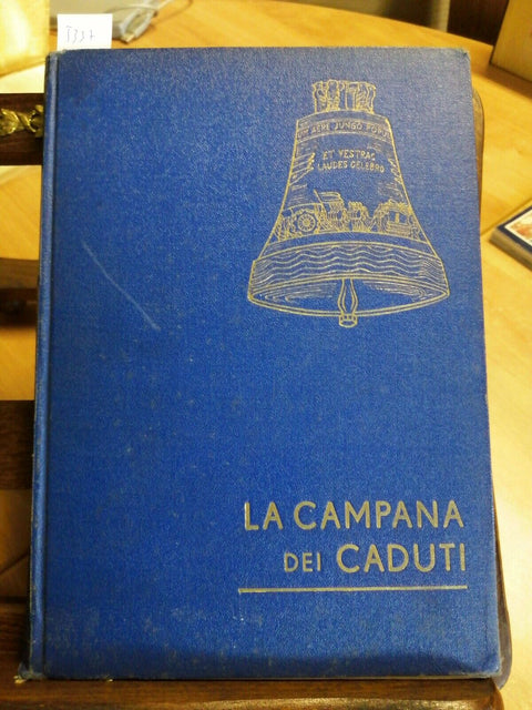 LA CAMPANA DEI CADUTI - ROSSARO ANTONIO - CIARROCCA - 1953 - ILLUSTRATO - (