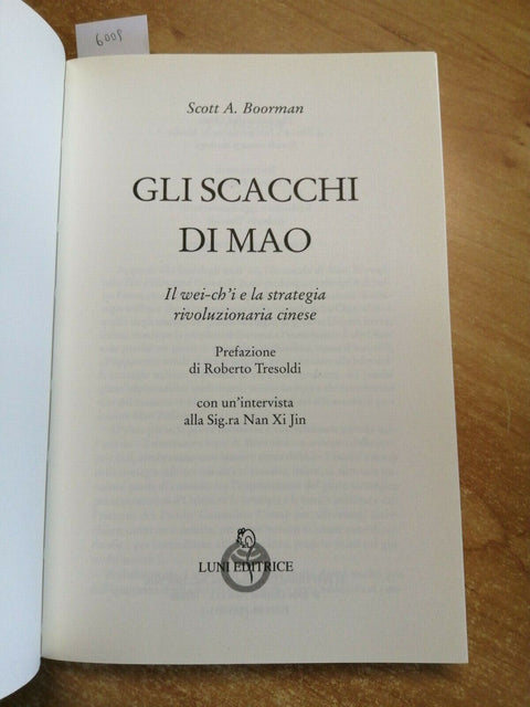 SCOTT A. BOORMAN - GLI SCACCHI DI MAO ZEDONG 2004 LUNI EDITRICE (6009)