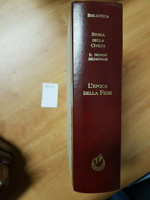 L'EPOCA DELLA FEDE - STORIA DELLA CIVILTA' - ARABA FENICE - 1994 - (1512A