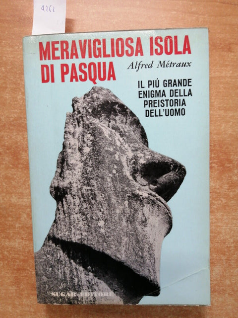 MERAVIGLIOSA ISOLA DI PASQUA - METRAUX ALFRED - 1967 - SUGAR - illustrato (