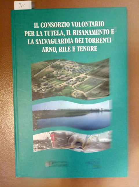 CONSORZIO VOLONTARIO PER LA TUTELA DEI TORRENTI ARNO RILE TENORE 2003 - (92