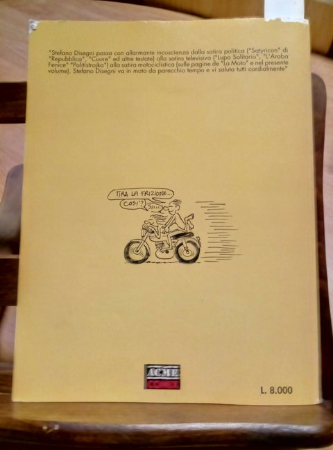 DUE RUOTE E UNA SELLA! - STEFANO DISEGNI - 1991 ACME COMIX 1 ED. (1776