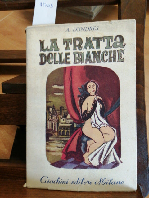 A. LONDRES - LA TRATTA DELLE BIANCHE - GIACHINI 1952 CON ERRORI DI STAMPA(4