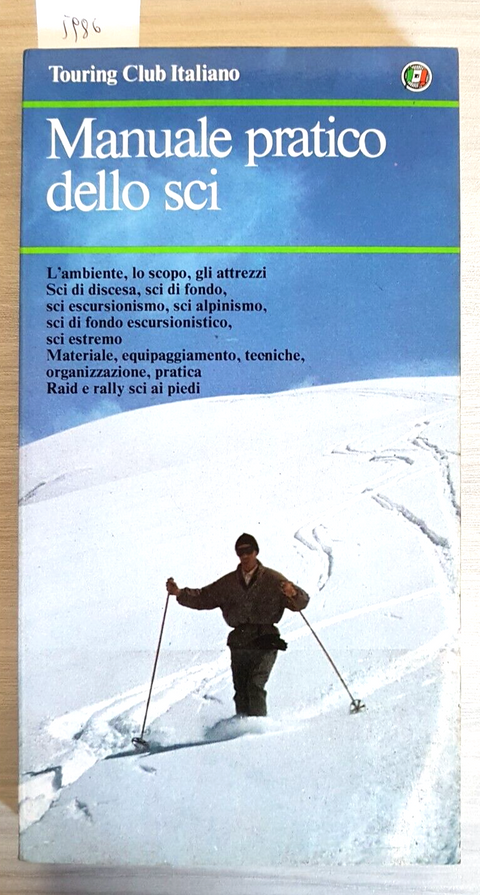 MANUALE PRATICO DELLO SCI - TOURING CLUB ITALIANO 1982 alpinismo discesa (5