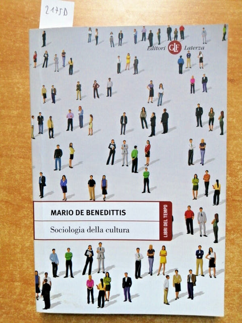 SOCIOLOGIA DELLA CULTURA - De Benedittis Mario - 2020 - LATERZA - (2175D