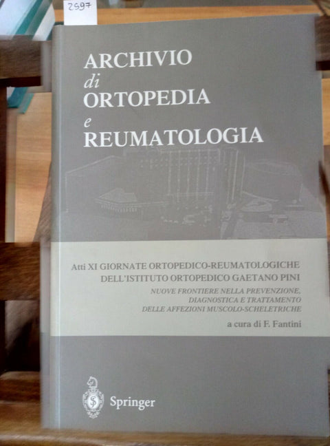 ARCHIVIO DI ORTOPEDIA E REUMATOLOGIA - ATTI XI GIORNATE - SPRINGER (2597