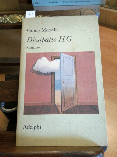 GUIDO MORSELLI - DISSIPATIO H.G. - ADELPHI - 1 EDIZIONE FEBBRAIO 1977 (642