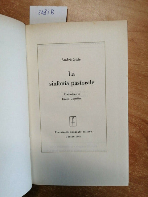 LA SINFONIA PASTORALE - ANDRE' GIDE - FRASSINELLI - 1948 - (2483B)